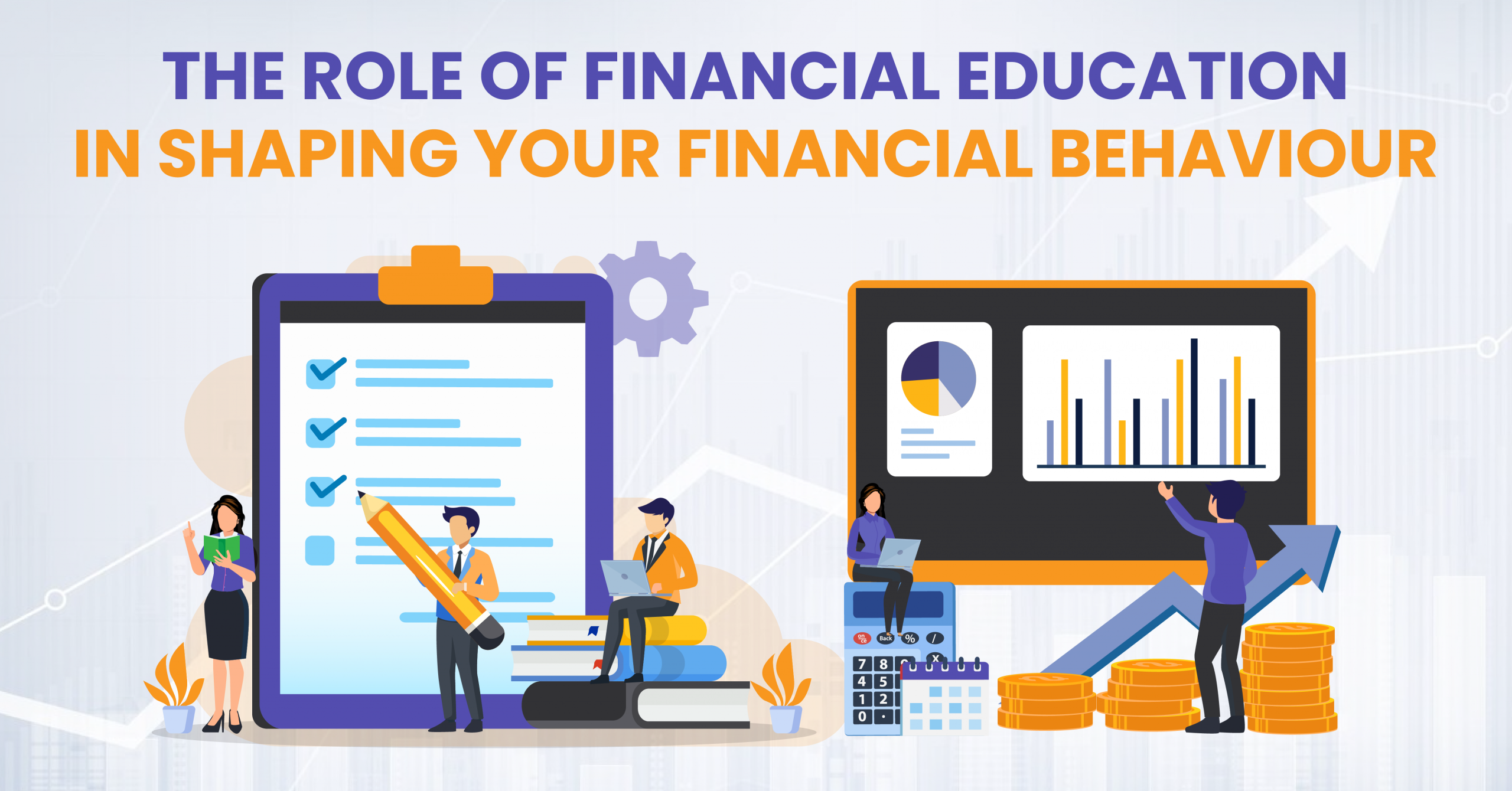 The Role of Financial Education in Shaping Your Financial Behaviour