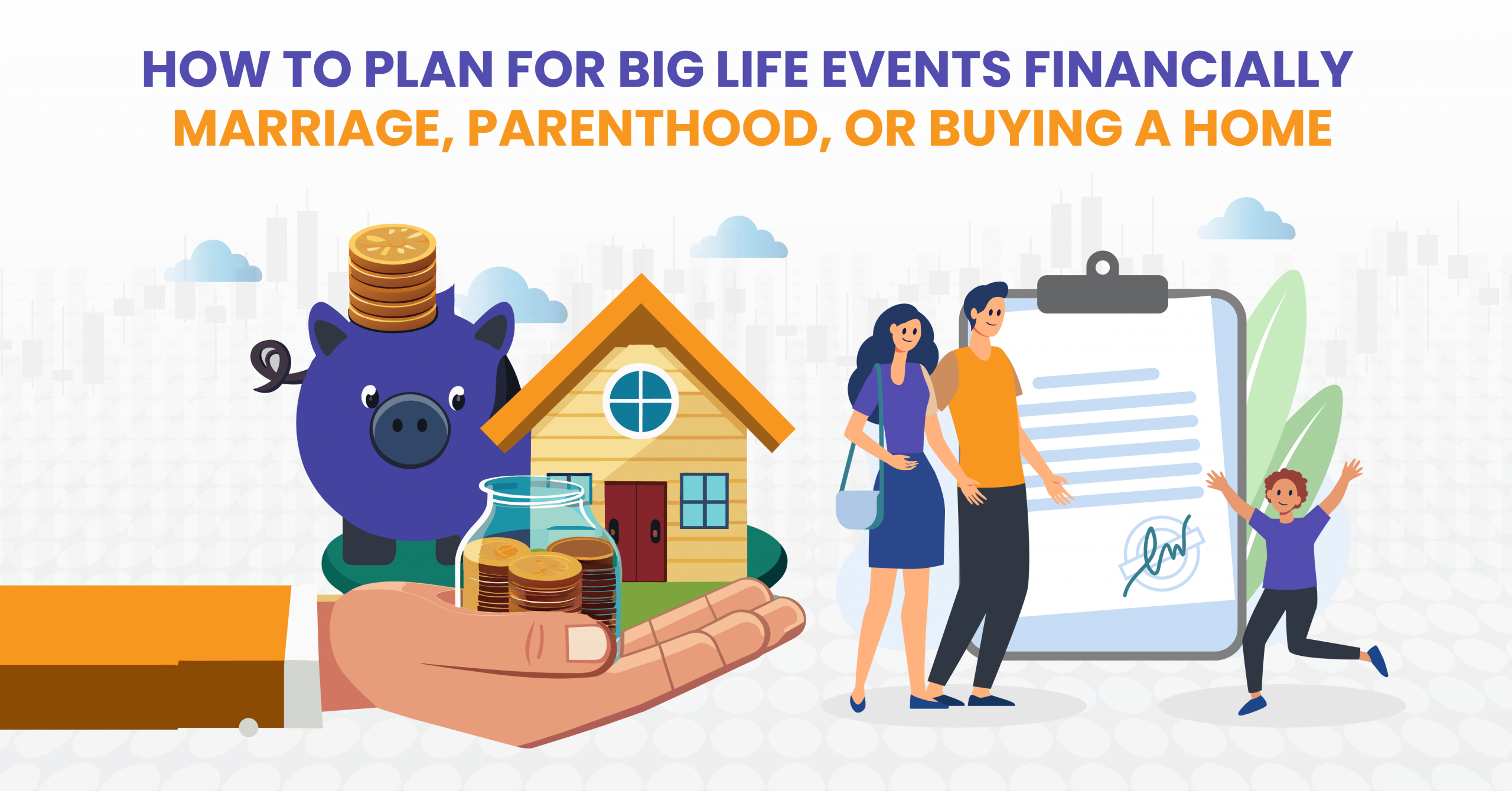 How to Plan for Big Life Events Financially