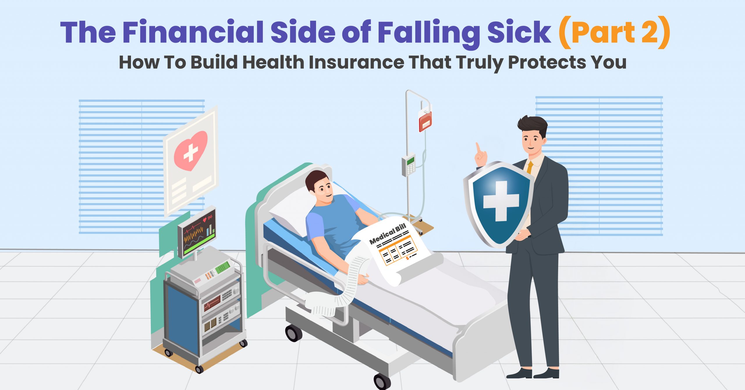 The Financial Side of Falling Sick (Part 2): How to Build Health Insurance That Truly Protects You